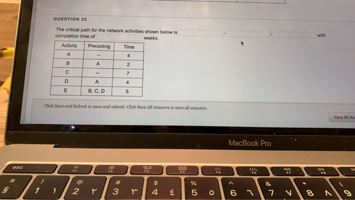 QUESTION 22 with The critical path for the