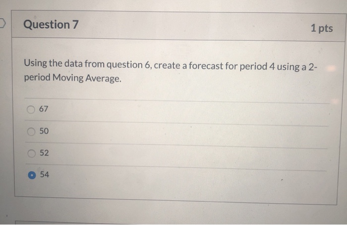 L Question 6 1 pts Use the following data for the