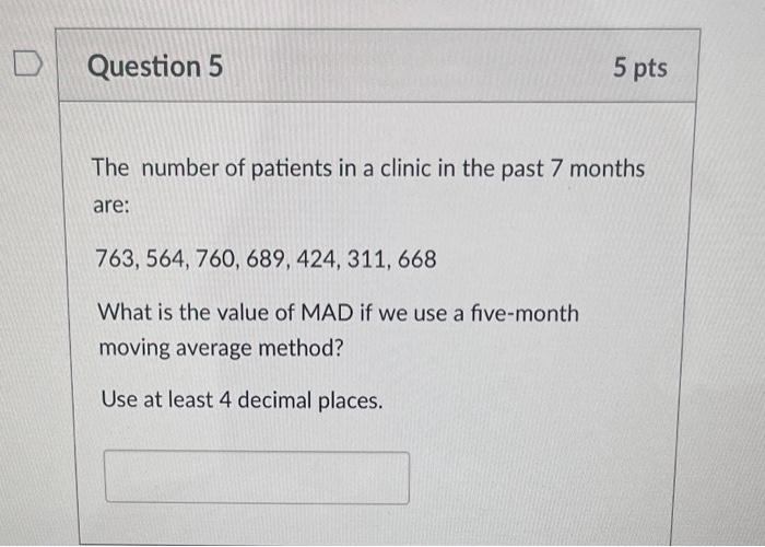 The number of patients in a clinic in the past 7