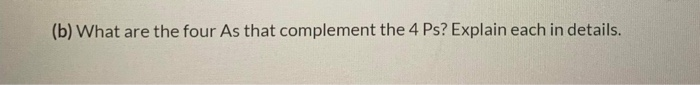 (b) What are the four As that complement the 4
