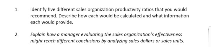1. Identify five different sales organization