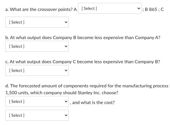 Stanley Inc., has a need for a specific component