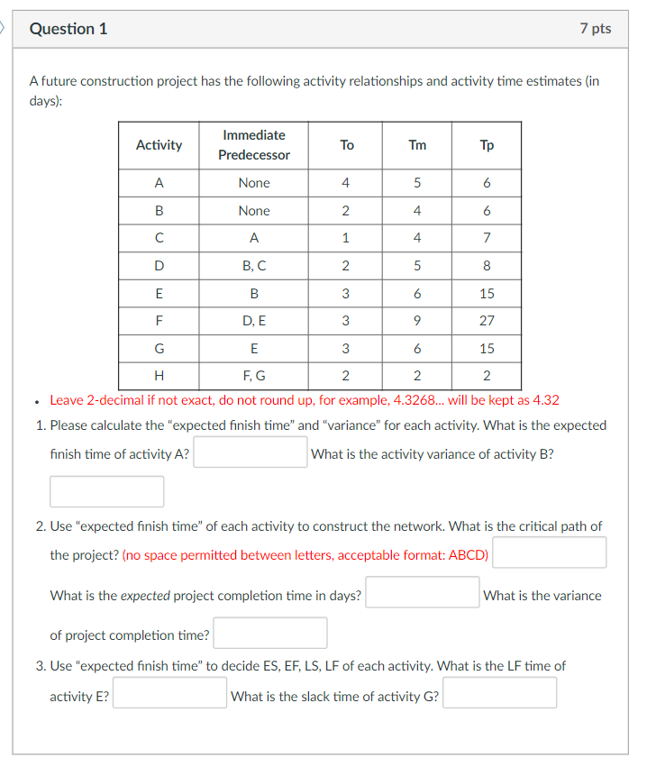 Question 1 7 pts A future construction project