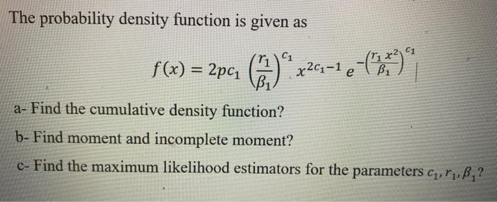 The probability density function is given as C1