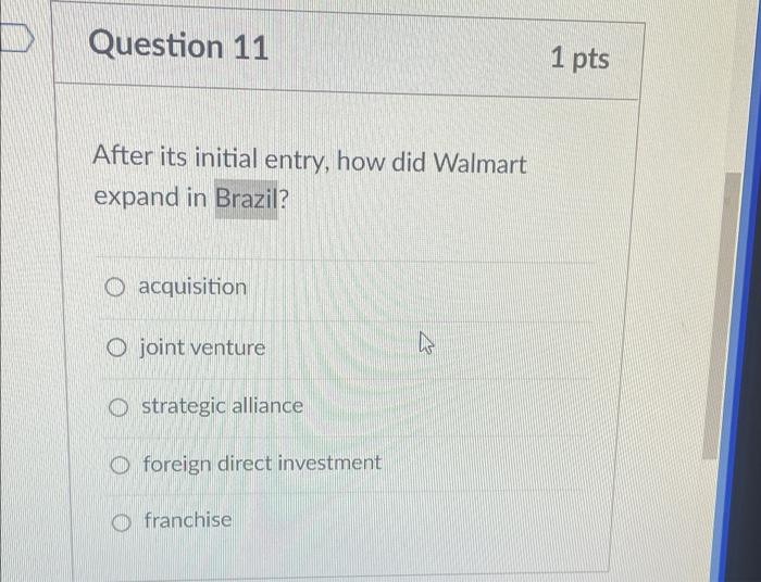 Question 11 1 pts After its initial entry, how