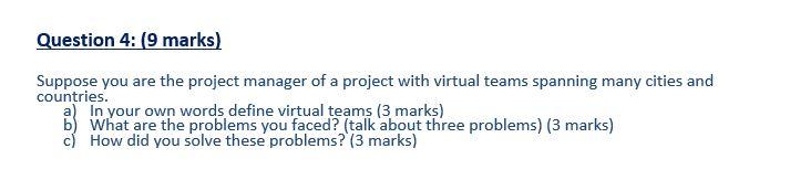 Question 4: (9 marks) Suppose you are the project