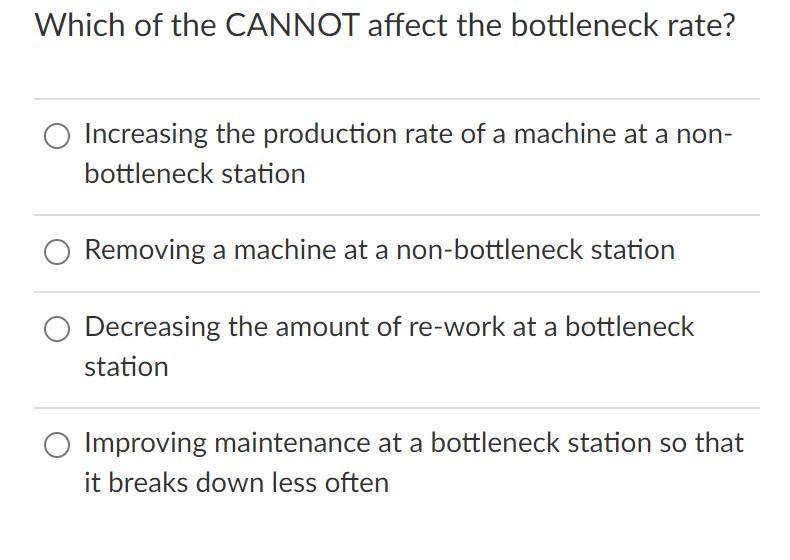 Which of the CANNOT affect the bottleneck rate?