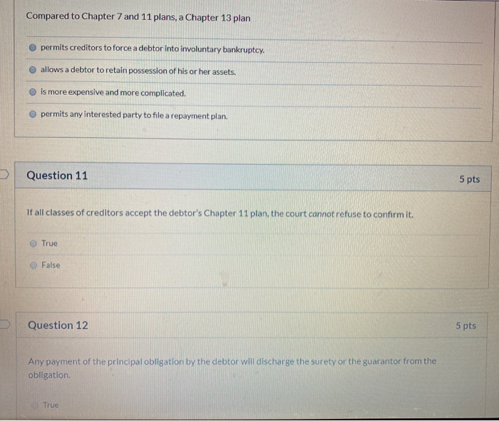 Compared to Chapter 7 and 11 plans, a Chapter 13