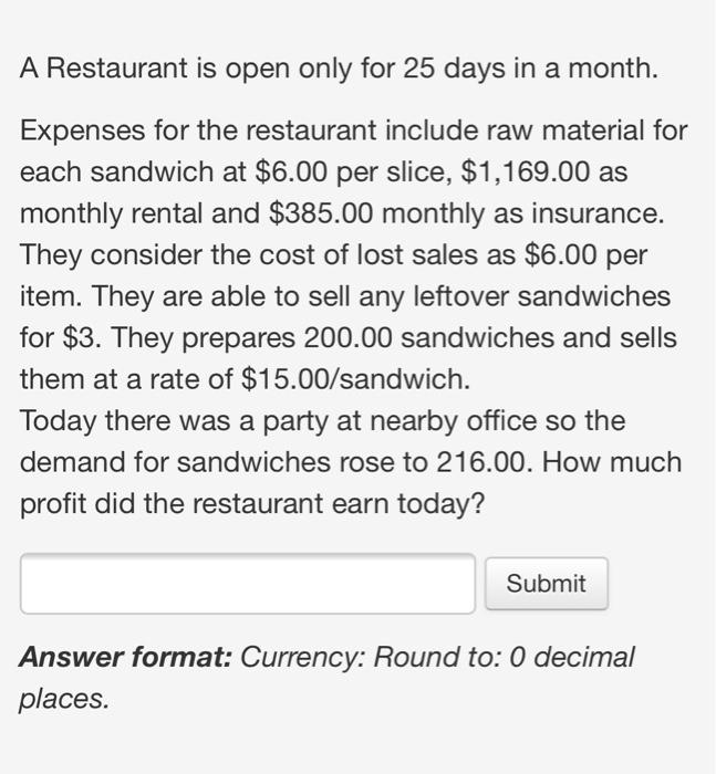 A Restaurant is open only for 25 days in a month.