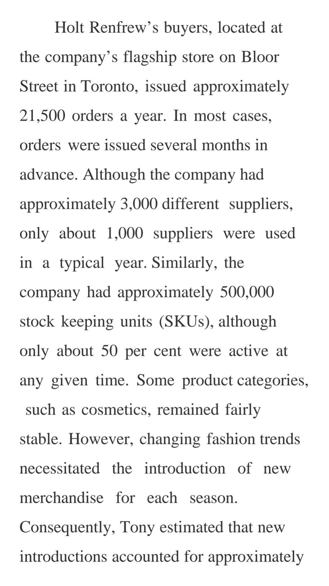 Case Study: HOLT RENFREW Question: According to a