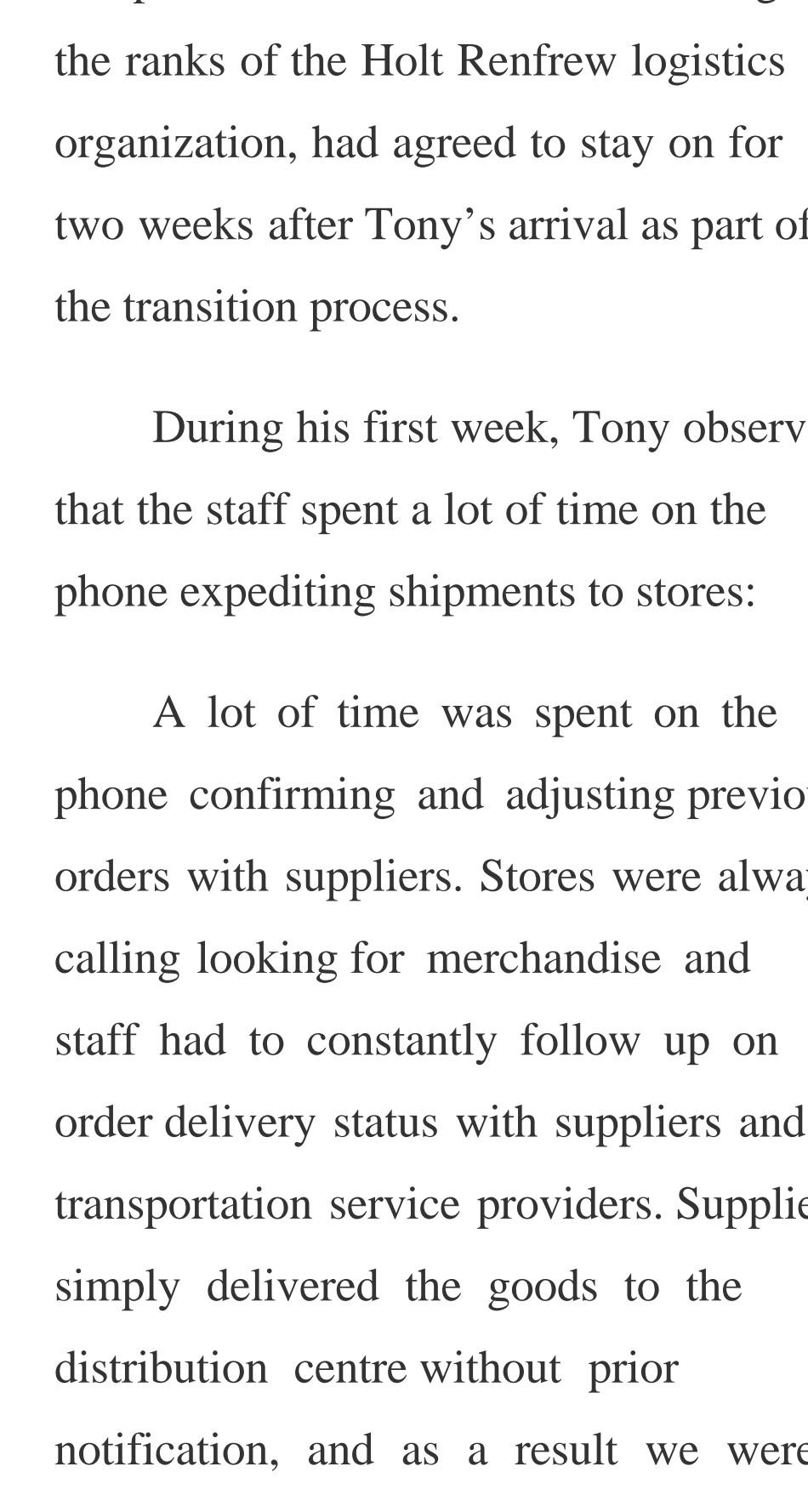 Case Study: HOLT RENFREW Question: According to a