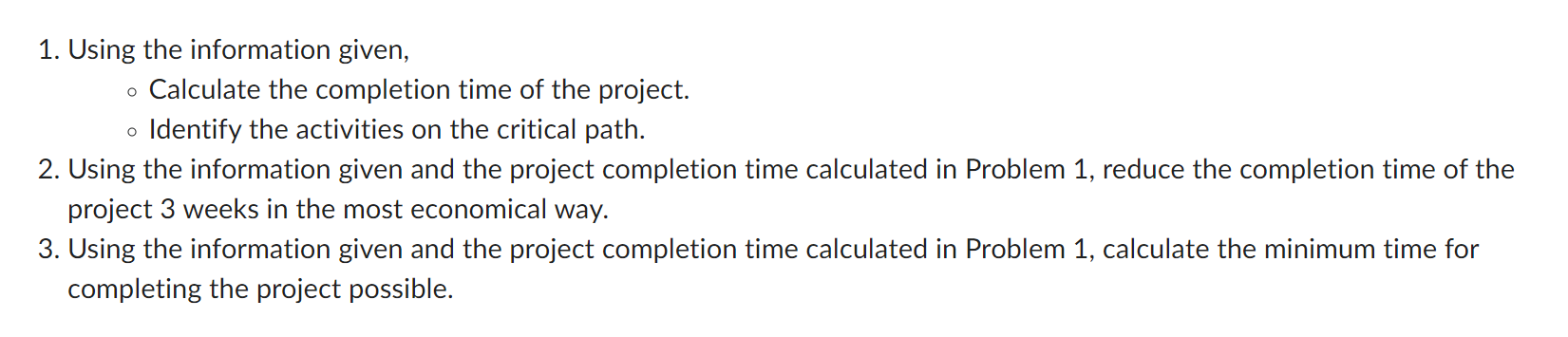 Use the information provided in the Table 1 and