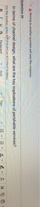 4 A Moving to another question will save this