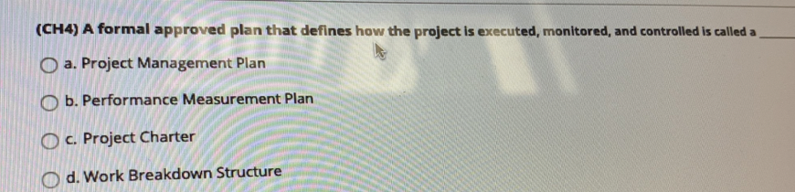 (CH4) A formal approved plan that defines how the