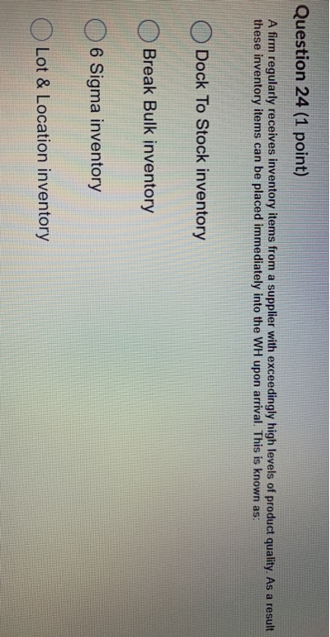 Question 24 (1 point) A firm regularly receives