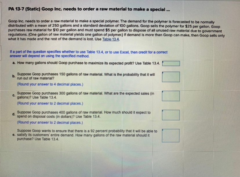 Goop Inc. needs to order a raw material to make a