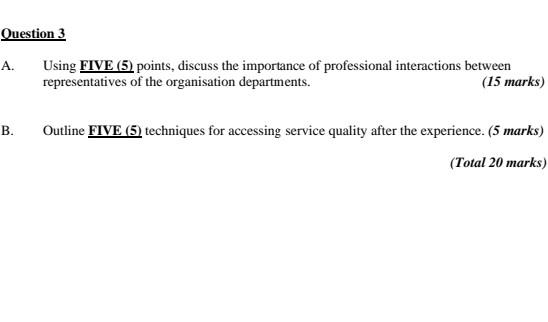 Question 3 A. Using FIVE (5) points, discuss the