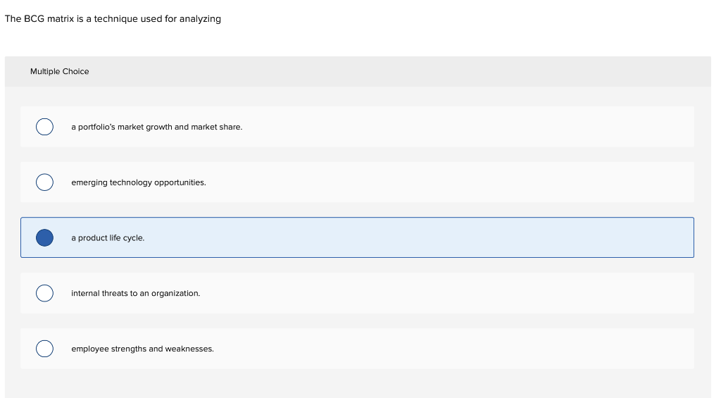 The BCG matrix is a technique used for analyzing