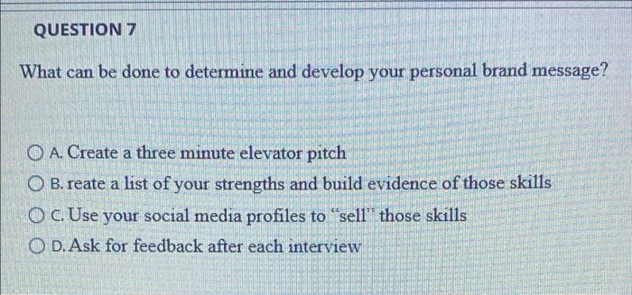 7 QUESTION 7 What can be done to determine and