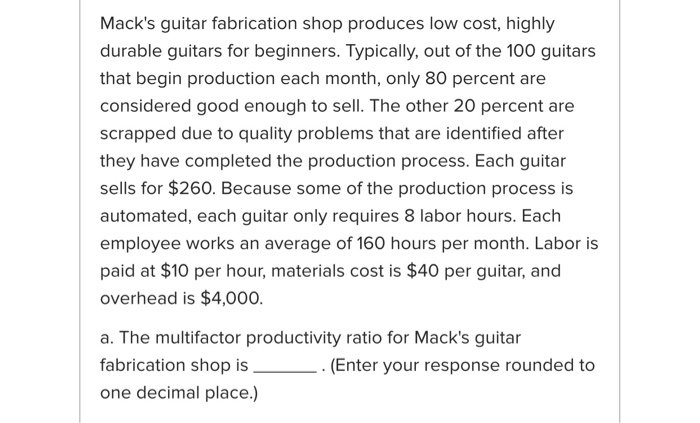 Mack's guitar fabrication shop produces low cost,