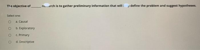 What is secondary data? Select one: a. Data