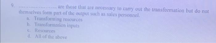 9. .................... are those that are