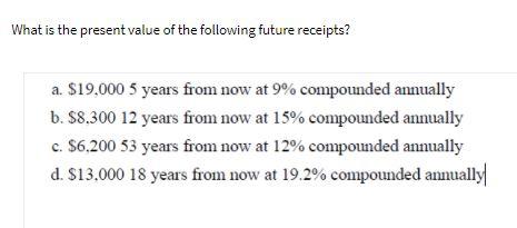 What is the present value of the following future