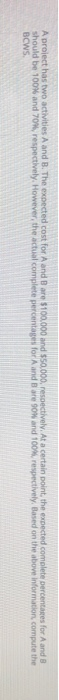 A project has two activities A and B. The
