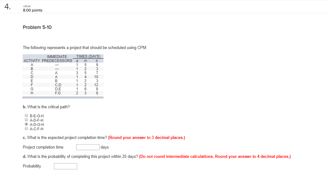 4. value: 8.00 points Problem 5-10 The following