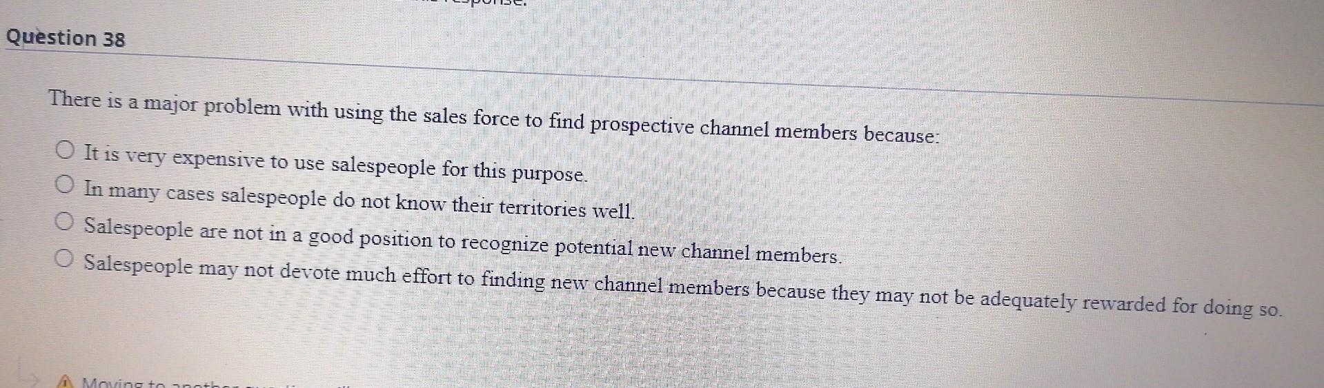 Question 38 There is a major problem with using