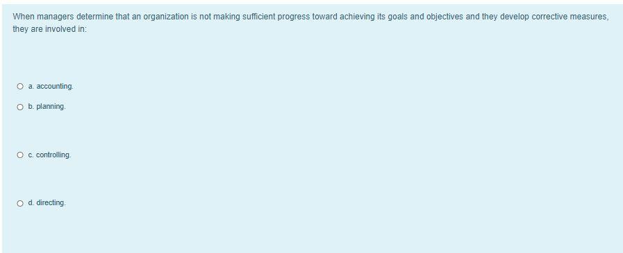 When managers determine that an organization is