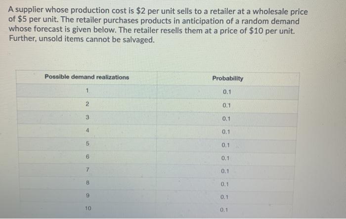 A supplier whose production cost is $2 per unit