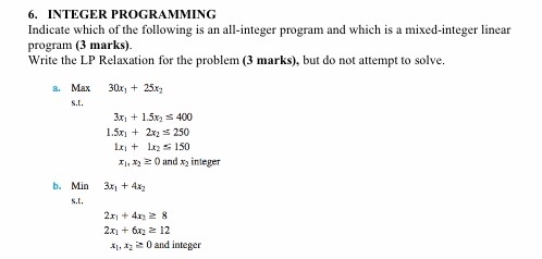 6. INTEGER PROGRAMMING Indicate which of the