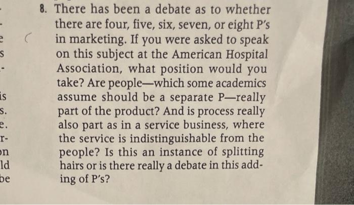 C s is s. e. r- 8. There has been a debate as to