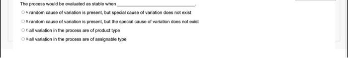 The process would be evaluated as stable when OA