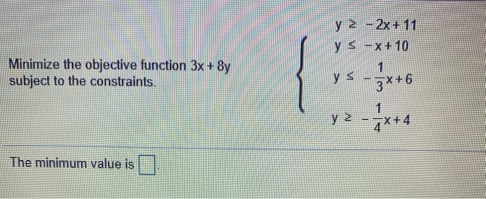 y 2 - 2x + 11 y s - x + 10 1 Minimize the