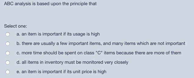 ABC analysis is based upon the principle that