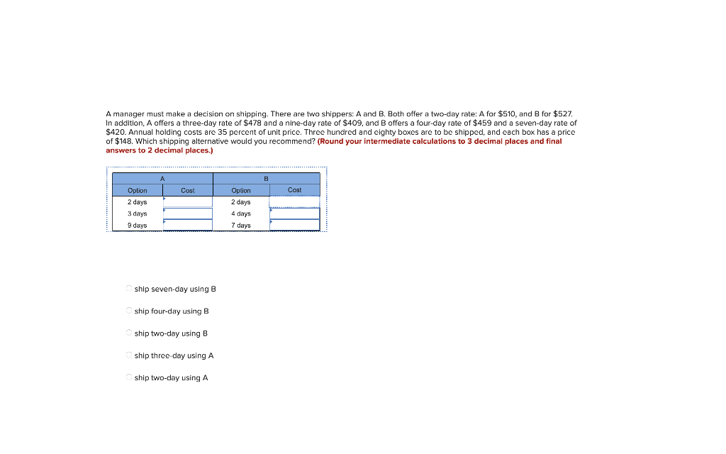 Help Please!! A manager must make a decision on