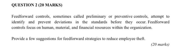 QUESTION 2 (20 MARKS) Feedforward controls,