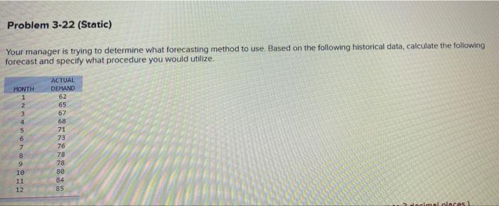 Problem 3-22 (Static) Your manager is trying to