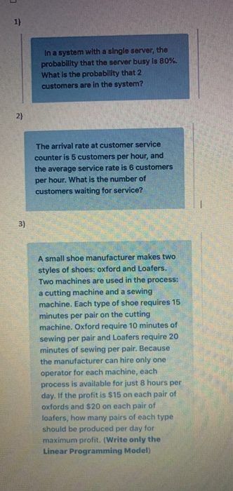 1) In a system with a single server, the