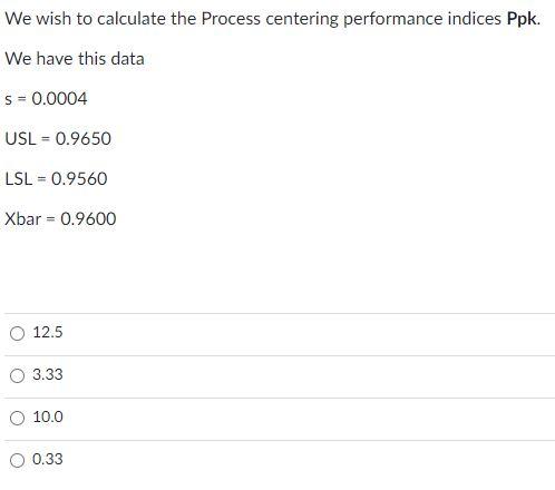 We wish to calculate the Process centering