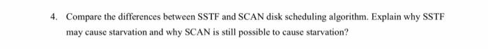 4. Compare the differences between SSTF and SCAN