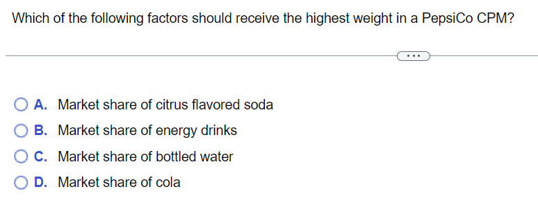 Which of the following factors should receive the