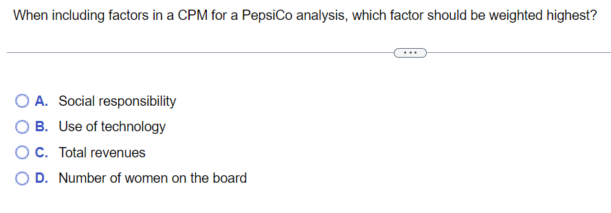 Which of the following factors should receive the