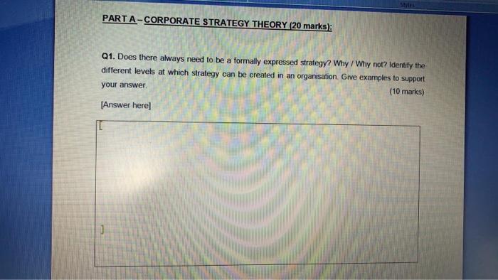 PARTA-CORPORATE STRATEGY THEORY (20 marks): Q1.