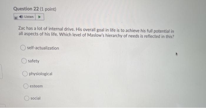 Question 22 (1 point) Listen Zac has a lot of