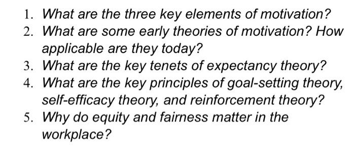 1. What are the three key elements of motivation?