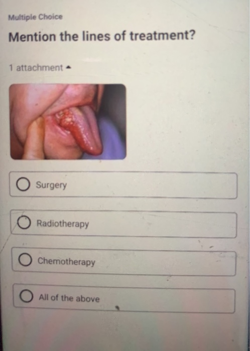 Multiple Choice Mention the lines of treatment? 1