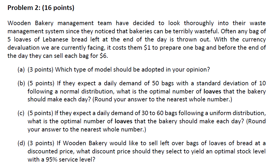 Problem 2: (16 points) Wooden Bakery management